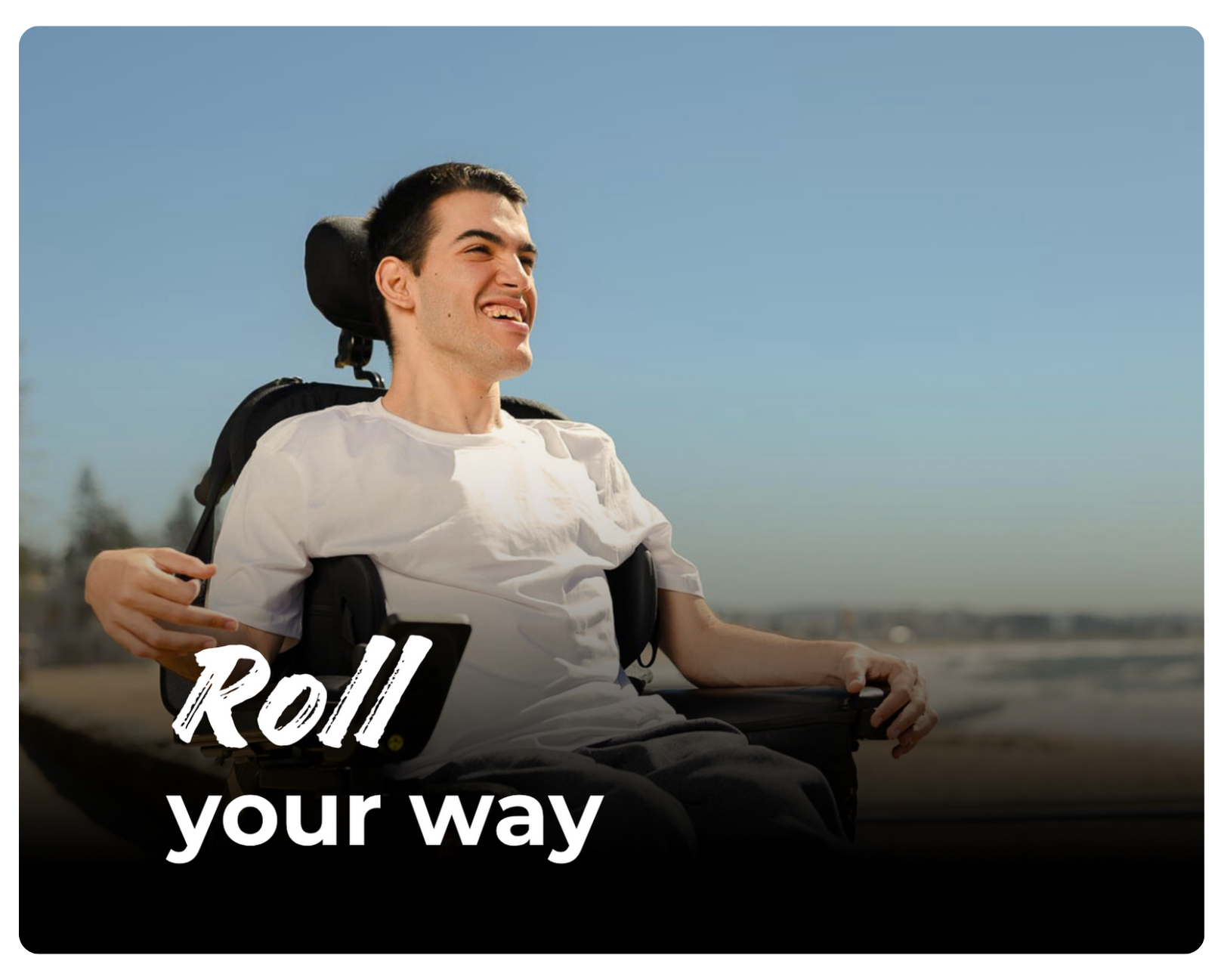 Roll your way